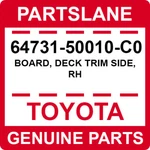 64731-50010-C0 Toyota Oem Genuine Board, Deck Trim Side, Rh. Fixed Price $111.86.