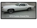 1975 Pontiac Grand Prix White Refrigerator / Tool Box Magnet. Fixed Price $8.00.