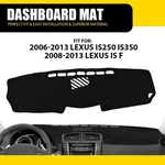 2006-2013 2007 For 2008 Is Lexus 250 350 Dashboard Cover Pad. Fixed Price $16.99.